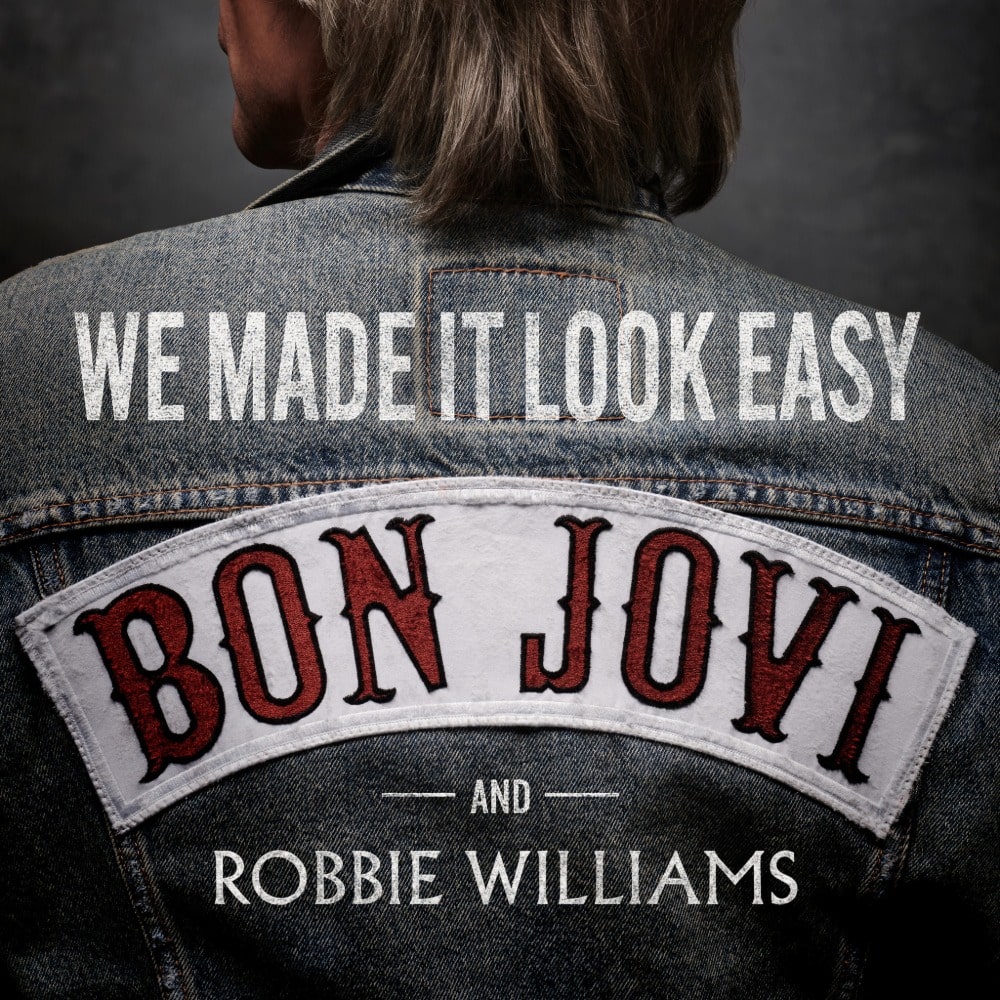  Bon Jovi i Robbie Williams udružili snage na singlu „We Made It Look Easy“