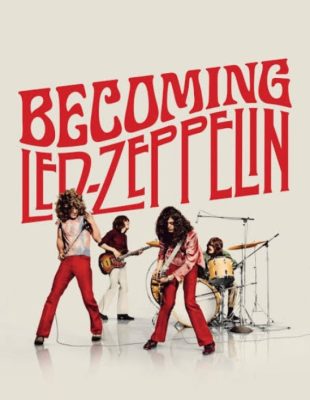 „Becoming Led Zeppelin“ je prvi autorizovani dokumentarac o kultnoj rok grupi