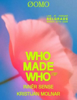 ФOMO nam donosi svetski spektakl: WhoMadeWho stižu u Beograd!